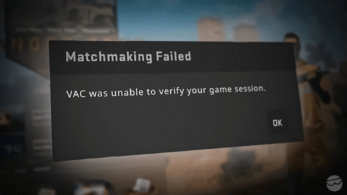 What is VAC was Unable to Verify Your Game Session Error?