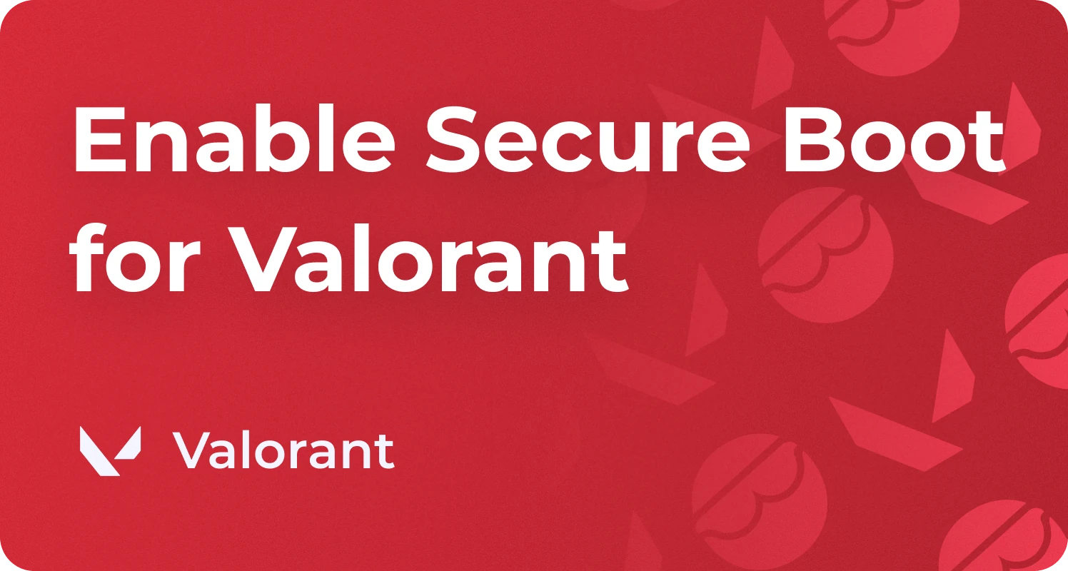 enable secure boot valorant