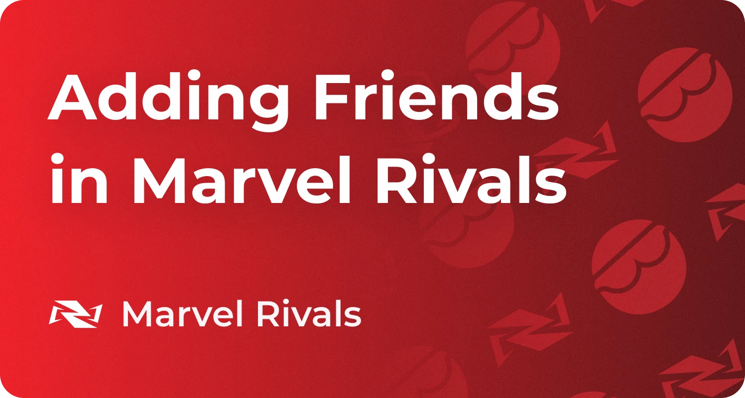How to Add and Play with Friends in Marvel Rivals 2026