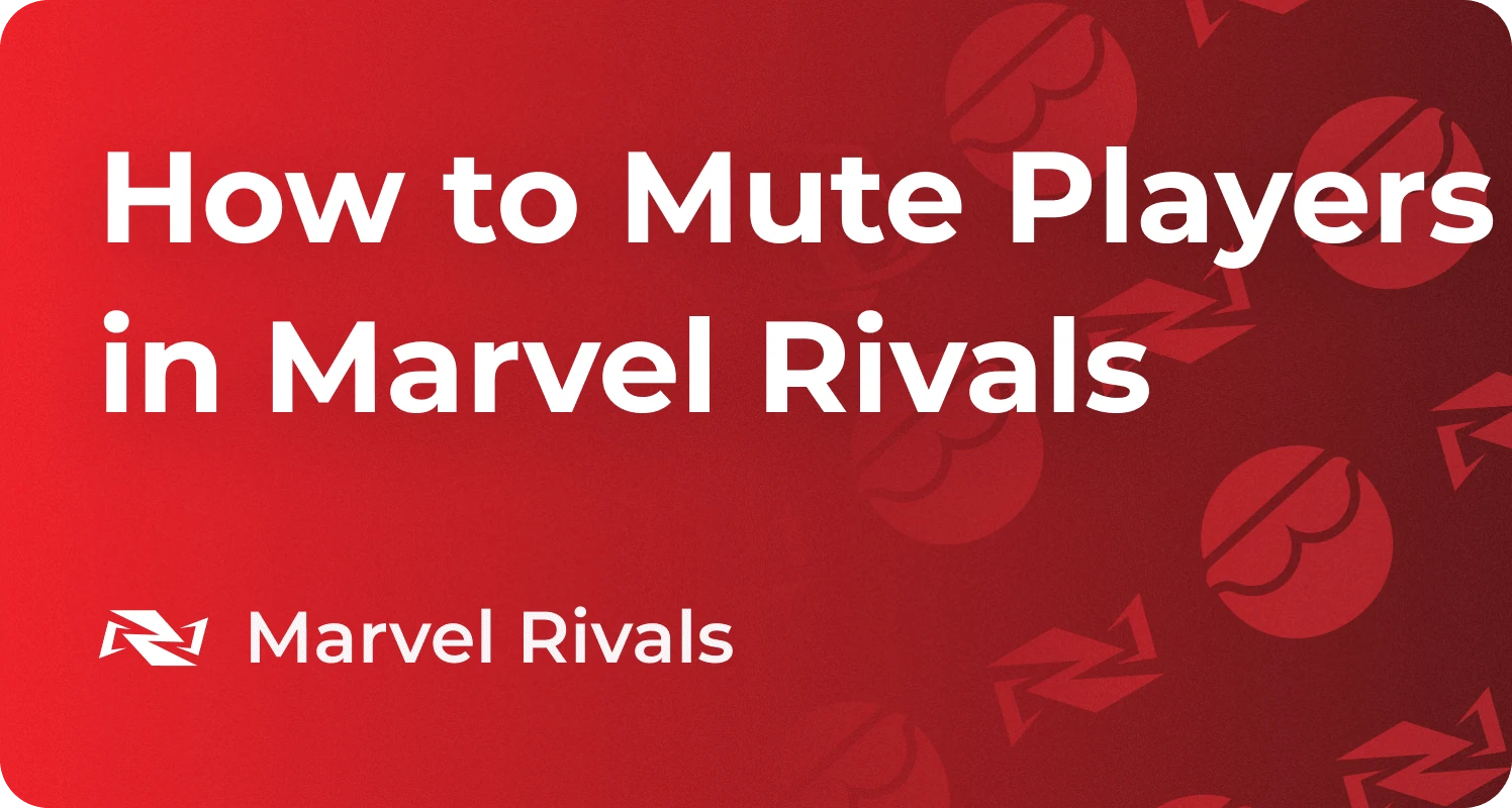 How to Block and Mute Players in Marvel Rivals 2026