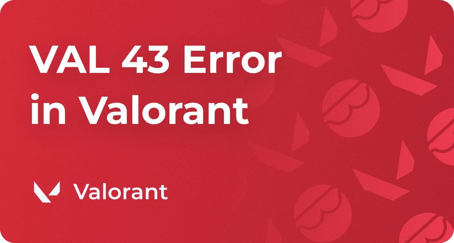 val 43 error valorant