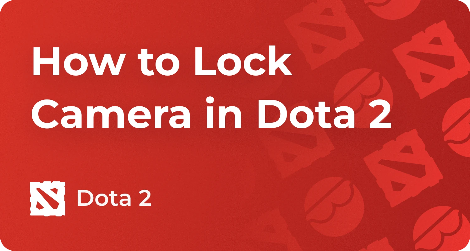 dota 2 camera lock