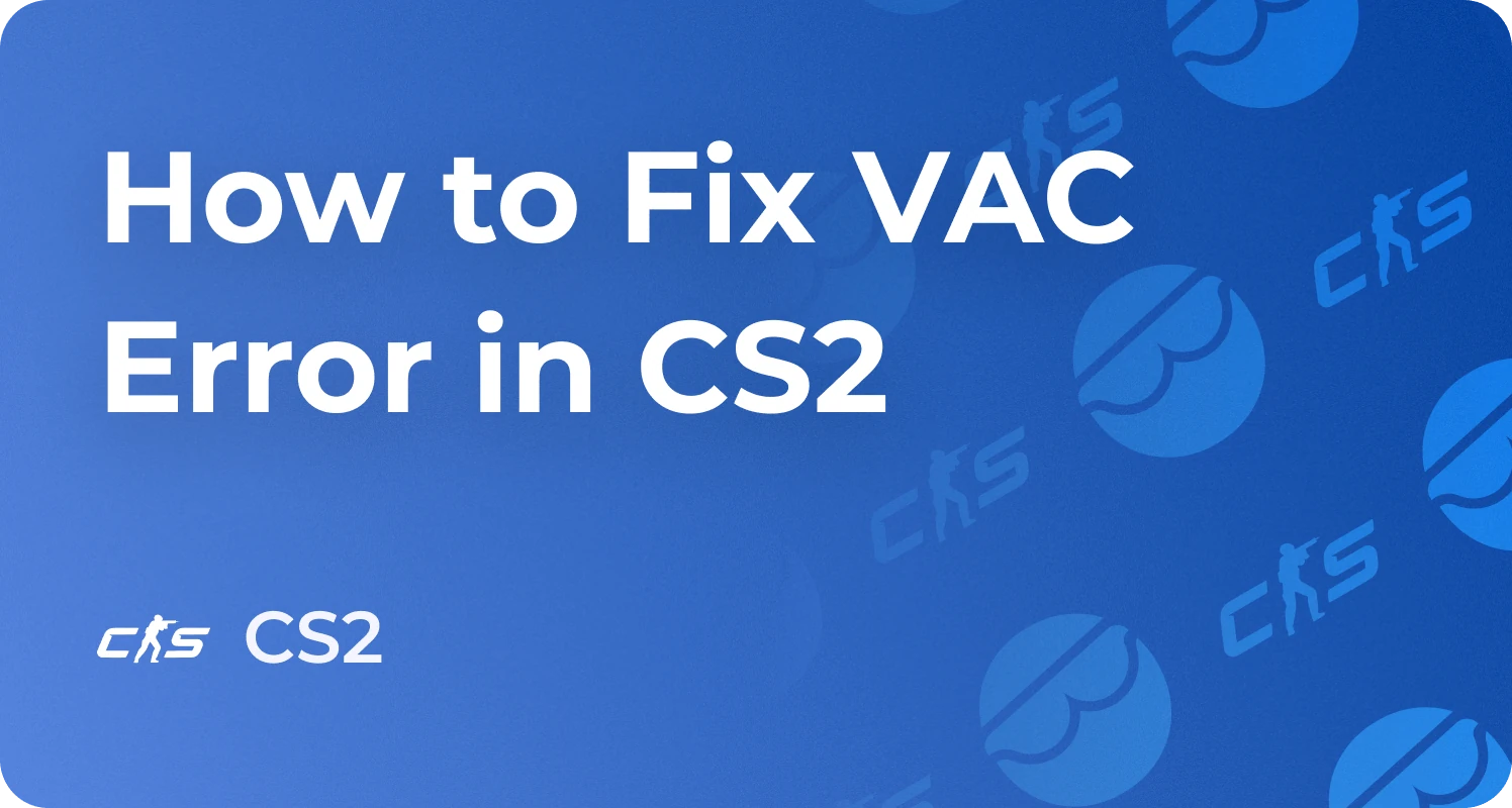 vac unable to verify game session cs2